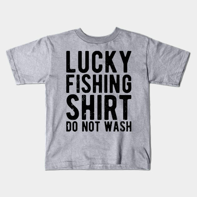 lucky fishing shirt do not wash Kids T-Shirt by Gaming champion